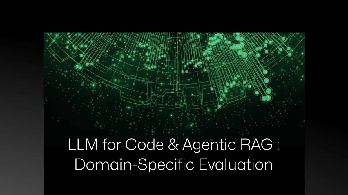 コード生成およびAgentic RAGタスクを中心とした特定ドメインのためのLLM比較評価【前編】