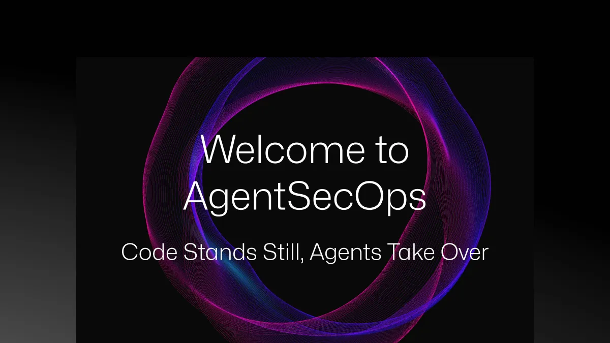 コードは止まり、エージェントが動く – AgentSecOpsの時代へ
